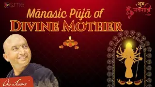 Why Mānasic Pūjā of the Mother Divine is Potent