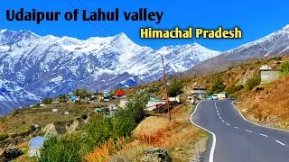 Lahul valley in Himachal Pradesh/Udaipur of Lahul & Spiti