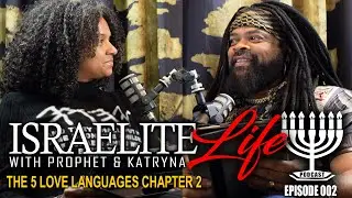 IsraeliteLife Podcast Episode 002 The 5 Love Languages| Israelite Couples Vlog