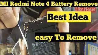 Mi Redmi Note 4 Battery Remove & Replacement || How To Remove All Mi Redmi Battery..