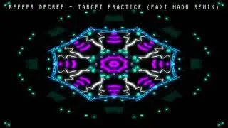 Reefer Decree - Target Practice (Faxi Nadu Remix) | Techno Goa Mind Bender