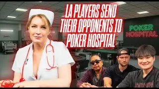 LA Players Put Opponents in Poker Hospital