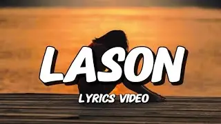 Lason - Official Lyrics Video | Modern Filipino Pop Song 2025 | Trending OPM Heartbreak Hit