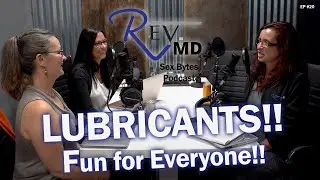 Lubricants are fun for everyone! | Sexual Wellness Podcast