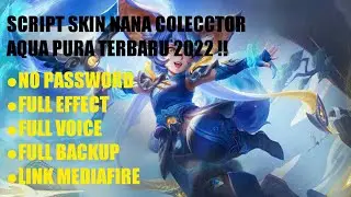SCRIPT SKIN NANA COLECCTOR AQUA PURA | NO PASSWORD | FULL EFFECT | FULL VOICE | TERBARU 2022