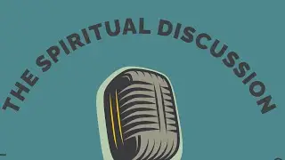 The Spiritual Discussion--S2Ep12 How to Bring Someone to Christ Through Simple Questions Part 3