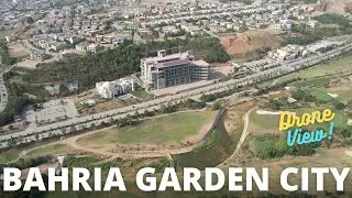 BAHRIA GARDEN CITY ISLAMABAD | Drone View