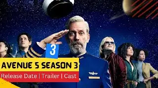 Avenue 5 Season 3 Release Date | Trailer | Cast | Expectation | Ending Explained