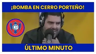 💣💥 DECISI&Oacute;N TOMADA! FUTURO DEFINIDO! ULTIMAS NOTICIAS DE CERRO PORTE&Ntilde;O HOY