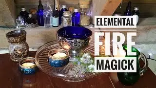 Witchcraft & Fire || Elemental Magick