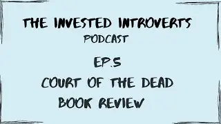 Ep.5: Court of the Dead review
