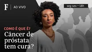 Como &eacute; que &eacute;? | C&acirc;ncer de pr&oacute;stata tem cura?