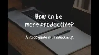 How to be more productive