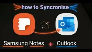 Syncronise SAMSUNG NOTES and ONENOTE/Outlook 2020
