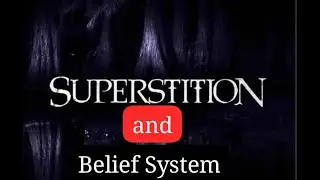 Superstition Believes in the Supernatural | Overcome Superstitious Believes | Beliefs in Africa