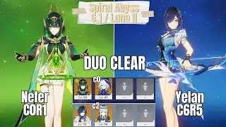 C0R1 Nefer (Furina C0) & C6R5 Yelan Duo Spiral Abyss Luna II/6.1