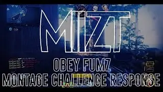 Dare MIIZT - @ObeyFumz Montage Challenge Response