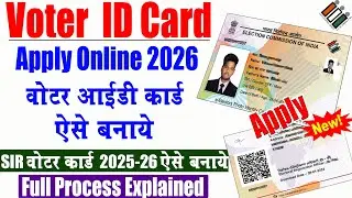 Voter ID Card Online Apply 2025-26 | New Voter Card Kaise Banaye Form 6 Full Step-by-Step Guide
