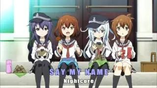 Destiny's Child | Say My Name | Nightcore |