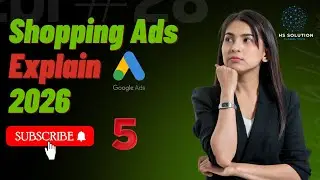Google Ads Shopping Campaign Explain | Google Ads Full Course 2026 | Class 5 | HS Solution