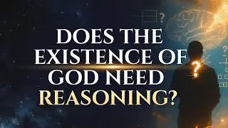 Does God Need Proof? | Kia Khuda Ke Hone Ke Liye Kisi Aur Daleel Ki Zaroorat Hai?