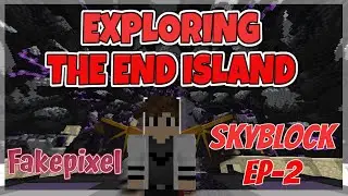 Exploring The End Island | Fakepixel Skyblock Ep-2 ( Cracked Hypixel)