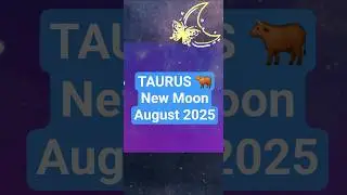 Taurus Horoscope New Moon August 2025 #TaurusHoroscope #TaurusReading #TaurusNewMoon #TaurusAugust