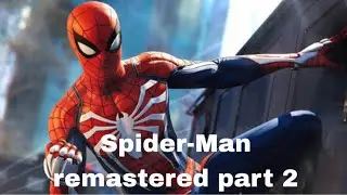 Marvel Spider-Man, remaster Part zwei ￼