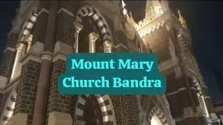Mount Mary Church Bandra | Vlog video | Basilica of Our lady of the Mount | Bandra church | Mumbai 