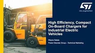 APEC 2020: High Efficiency, Compact On-Board Chargers for Industrial Electric Vehicles