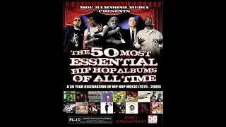 The 50 Most Essential Hip Hop Albums (The Movie)