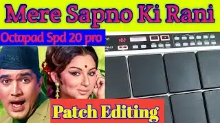 Mere Sapno Ki Rani Octapad SPD 20 Pro with full Editing | Patch Edit