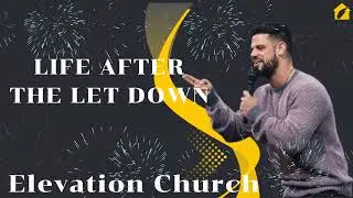 Life After The Let Down II Elevation Church