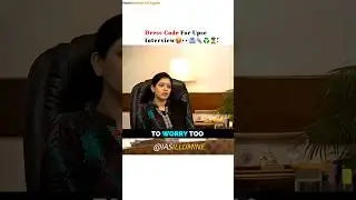 Dress Code For Interview 👀🥵♻️👨&zwj;✈️Tips & Guidance | Upsc Interview