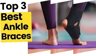 Best Ankle Braces [Top 3 Options] in 2023