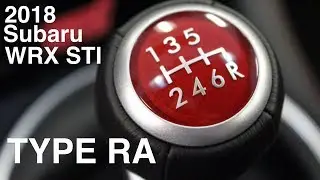 Tour: 2018 Subaru WRX STI Type RA