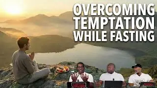 Fasting Against Temptation: Winning the Battle Over Lust