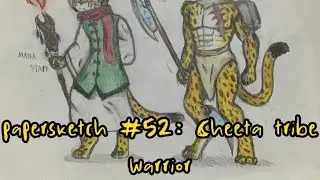 papersketch #52: Cheeta tribe warrior