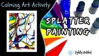 Splatter Painting - Creating a Sensory Experience with Essential Oils (Anxiety Art)
