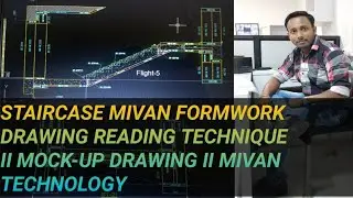 STAIRCASE DRAWING READING TECHNIQUE IN MIVAN FORMWORK II MIVAN TECHNOLOGY