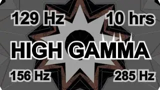 129 Hz HIGH GAMMA 10 hrs for Increase cognitive speed & Improve analytical thinking RIGHT ear 285 Hz