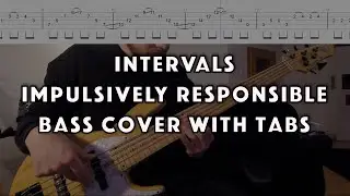 Intervals - Impulsively Responsible - Bass Cover w/ On-Screen Tabs