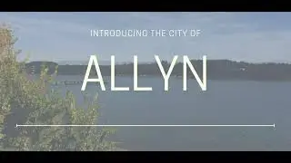 City Aerial Tour: Allyn, WA