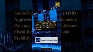 Asian Development Bank (ADB) Approves $800 Million Financing Package.