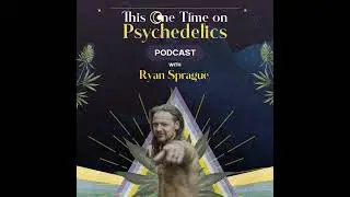 Episode 96: Psychedelic Cannabis (feat. Daniel Mcqueen)