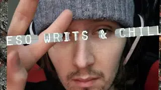 Elder Scrolls Online Writs & Chill