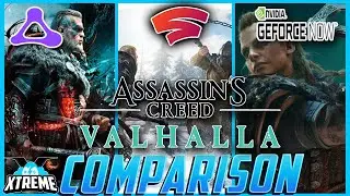 GeForce Now vs Amazon Luna vs Google Stadia - Assassin's Creed Valhalla