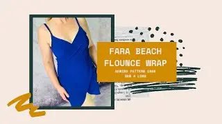 Pattern #1908 Fara Flounce Beach Wrap Coverup Sew-A-Long