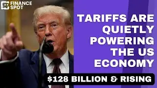 Tariffs Are Quietly Powering the U.S. Economy | $128 Billion & Rising Under America First Agenda