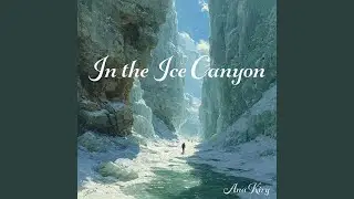 In the Ice Canyon